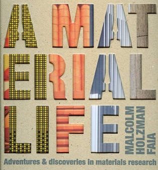 ,Malcolm Holzman: Material Life: Adventures and Discoveries in Materials Research [2008] hardback Online Sale